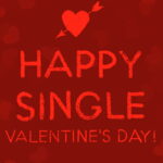 single on Valentine`s Day and it`s ok
